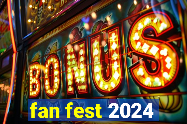 fan fest 2024